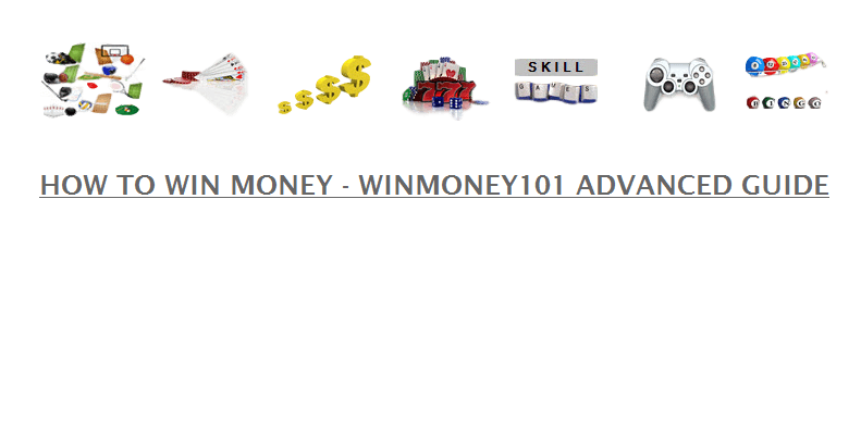 How To Win Money - Advanced Guide