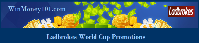 Ladbrokes World Cup Promotions & Betting Offers
