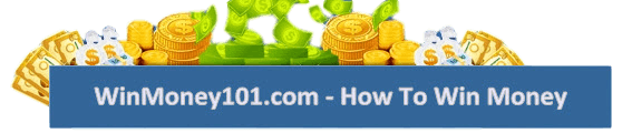 How To Win Money - WinMoney101